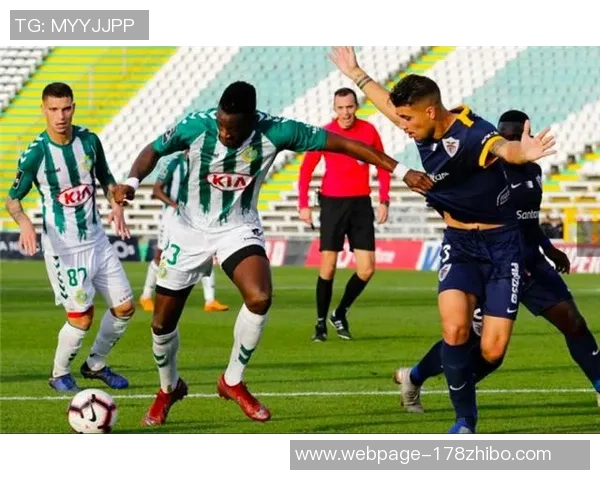 塞图巴尔迎战布拉加期待精彩对决双方球员全力以赴争夺胜利 塞图巴尔迎战布拉加期待精彩对决双方球员全力以赴争夺胜利